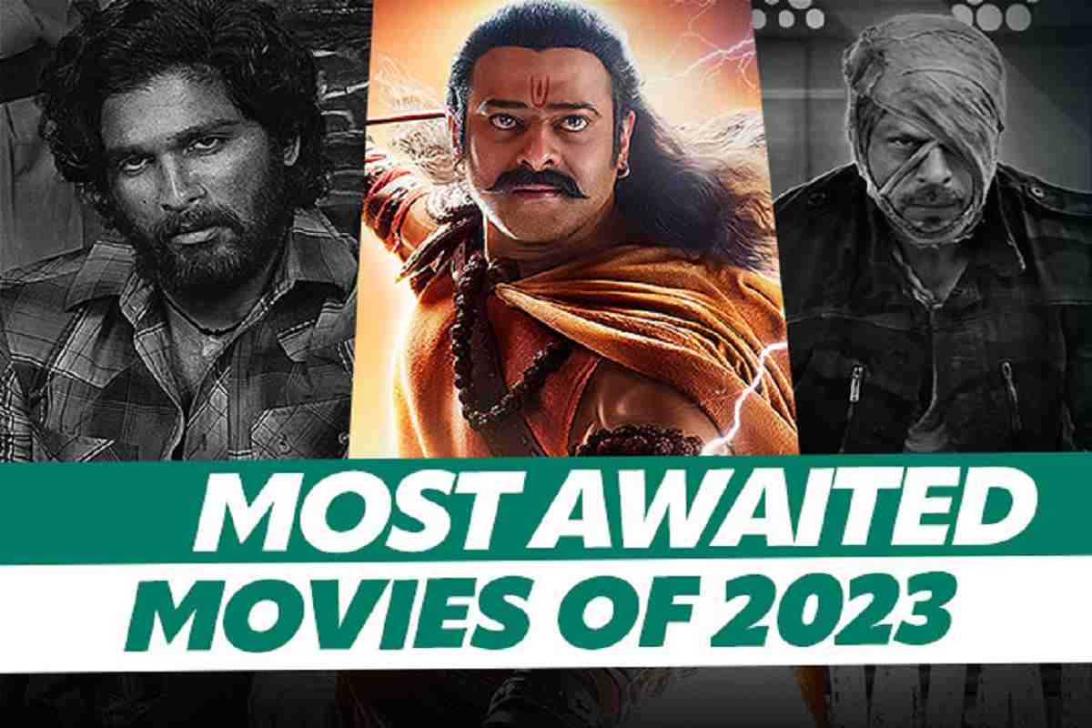 Most Awaited Upcoming Movies of 2023: इन 6 फिल्मों का है सबसे ज्यादा इंतजार, जानें रिलीज डेट