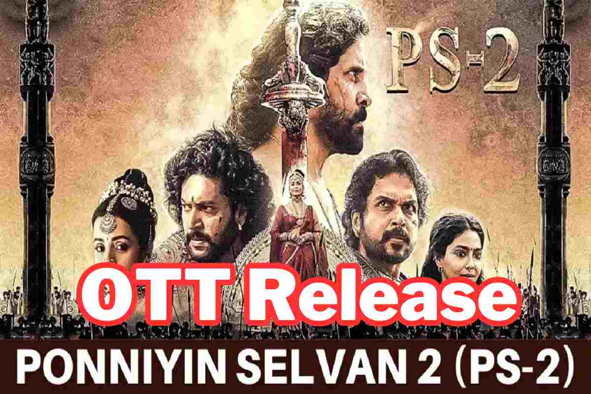 Ponniyin Selvan 2 OTT Release: When and where will Aishwarya Rai's film PS-2 come?  know the details