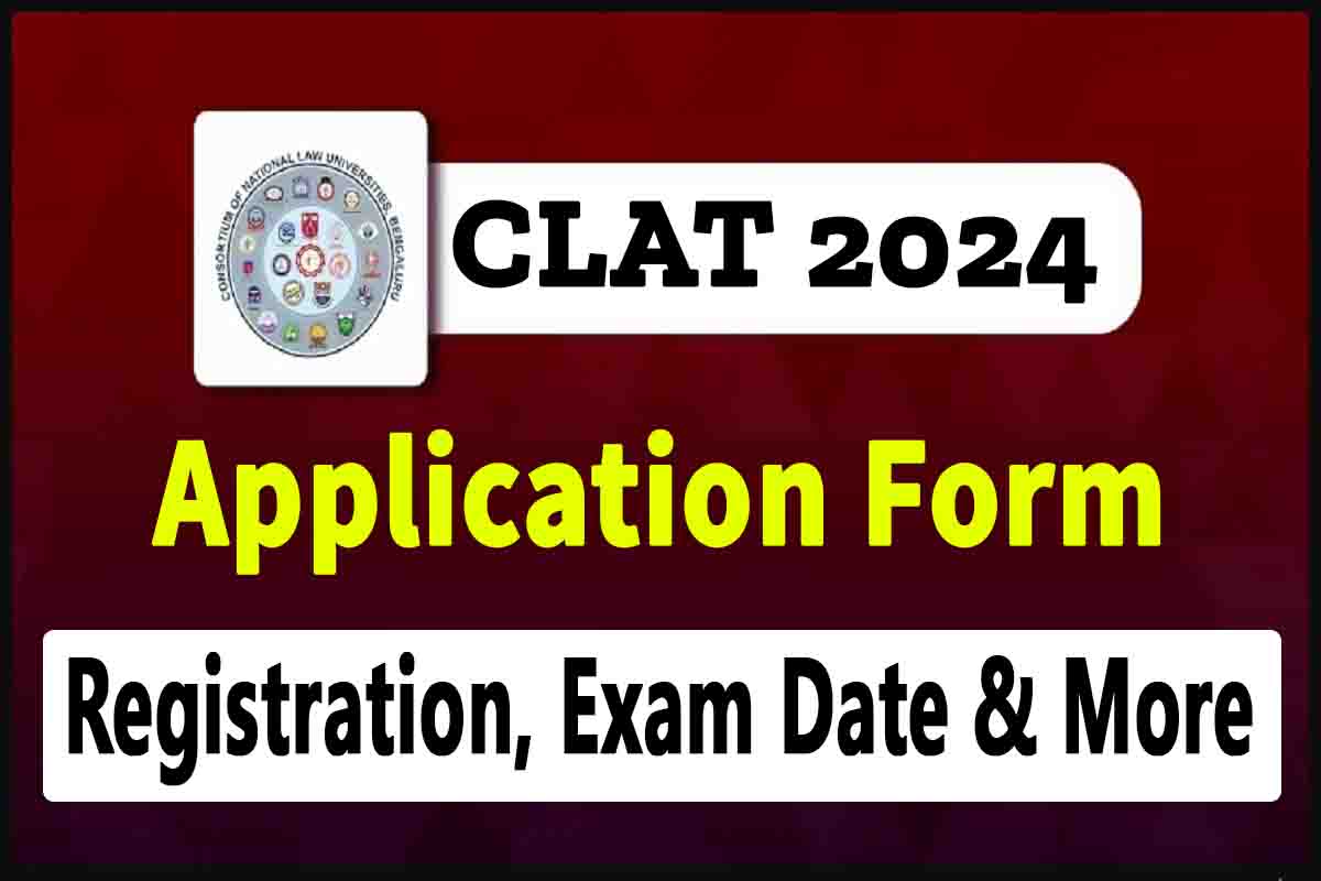 CLAT 2024 Application Form Sarkari Result ऑनलाइन आवेदन शुरू, जल्दी