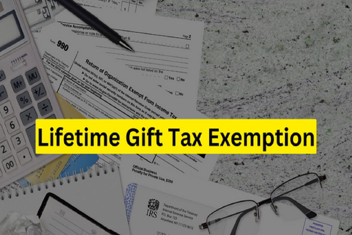 Lifetime Gift Tax Exemption 2023 All you need to know about it is here