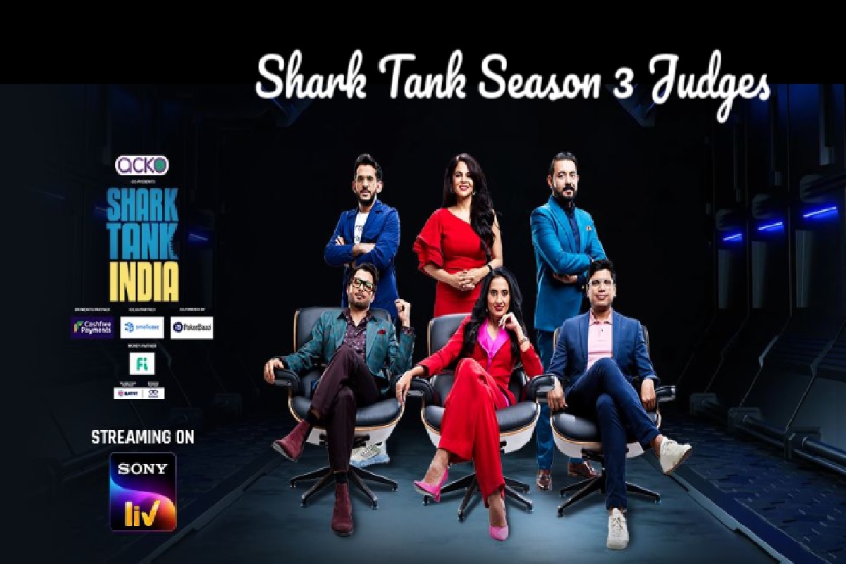 Shark Tank India Season 3 Judges Profile- Season 3 Date, Know Biography,  Net Worth, Education Qualification, Career and Family