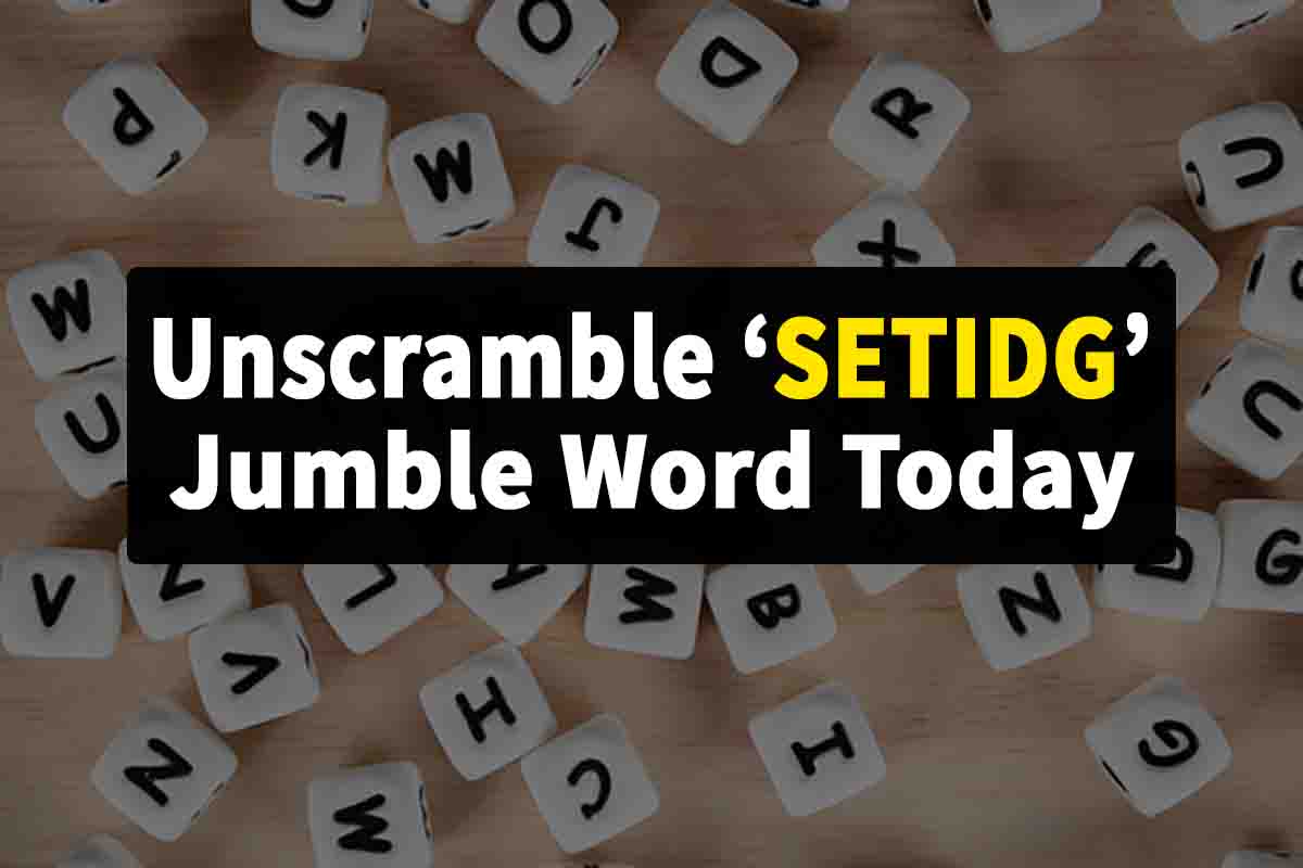 Unscramble SETIDG: Can You Solve This Jumble Word Today? 2