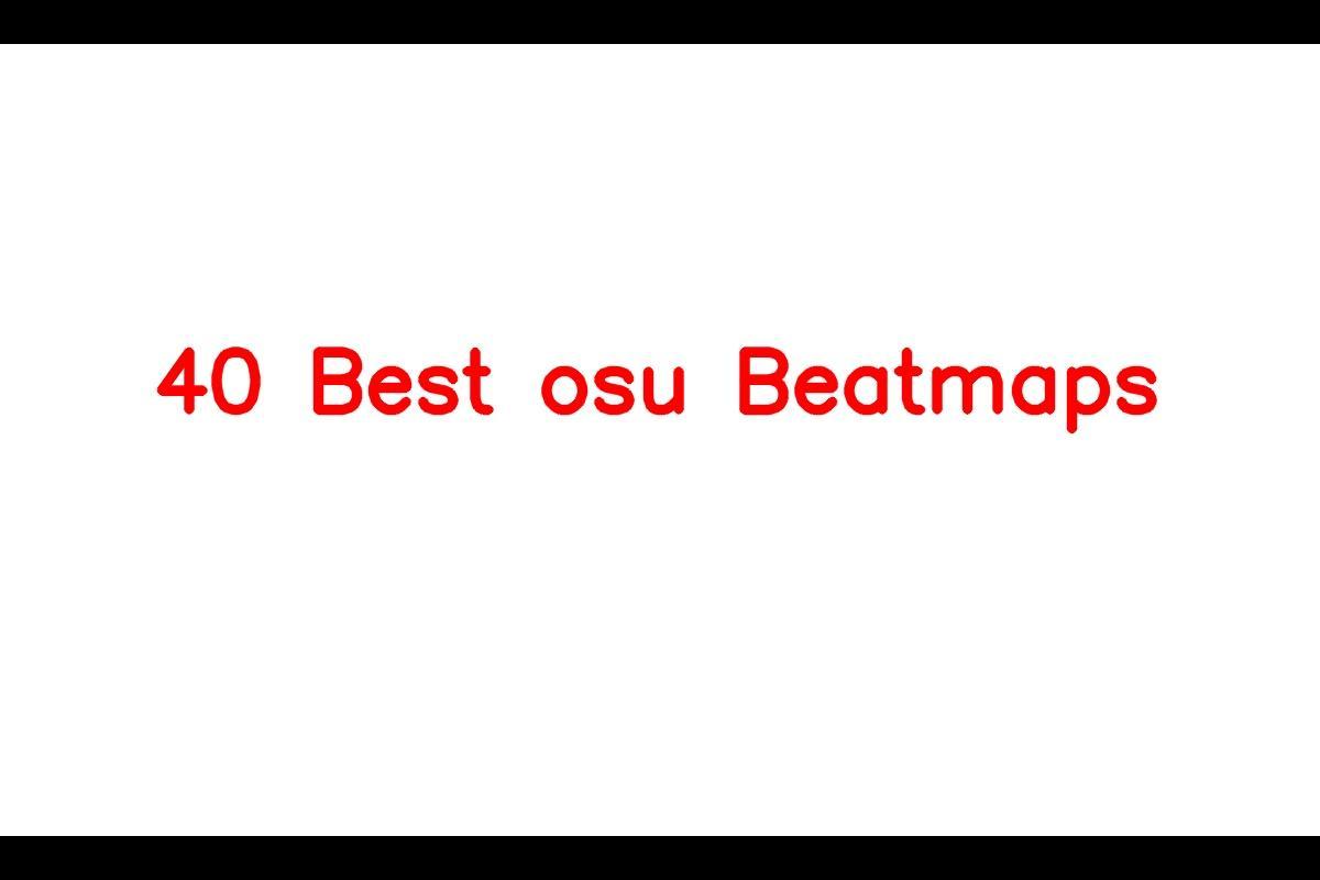 40 Best osu Beatmaps - SarkariResult