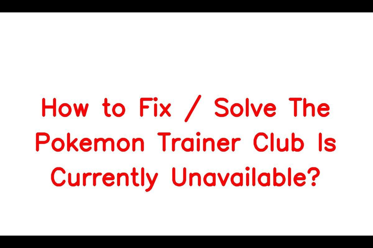 Pokemon Trainer Club log in issues?