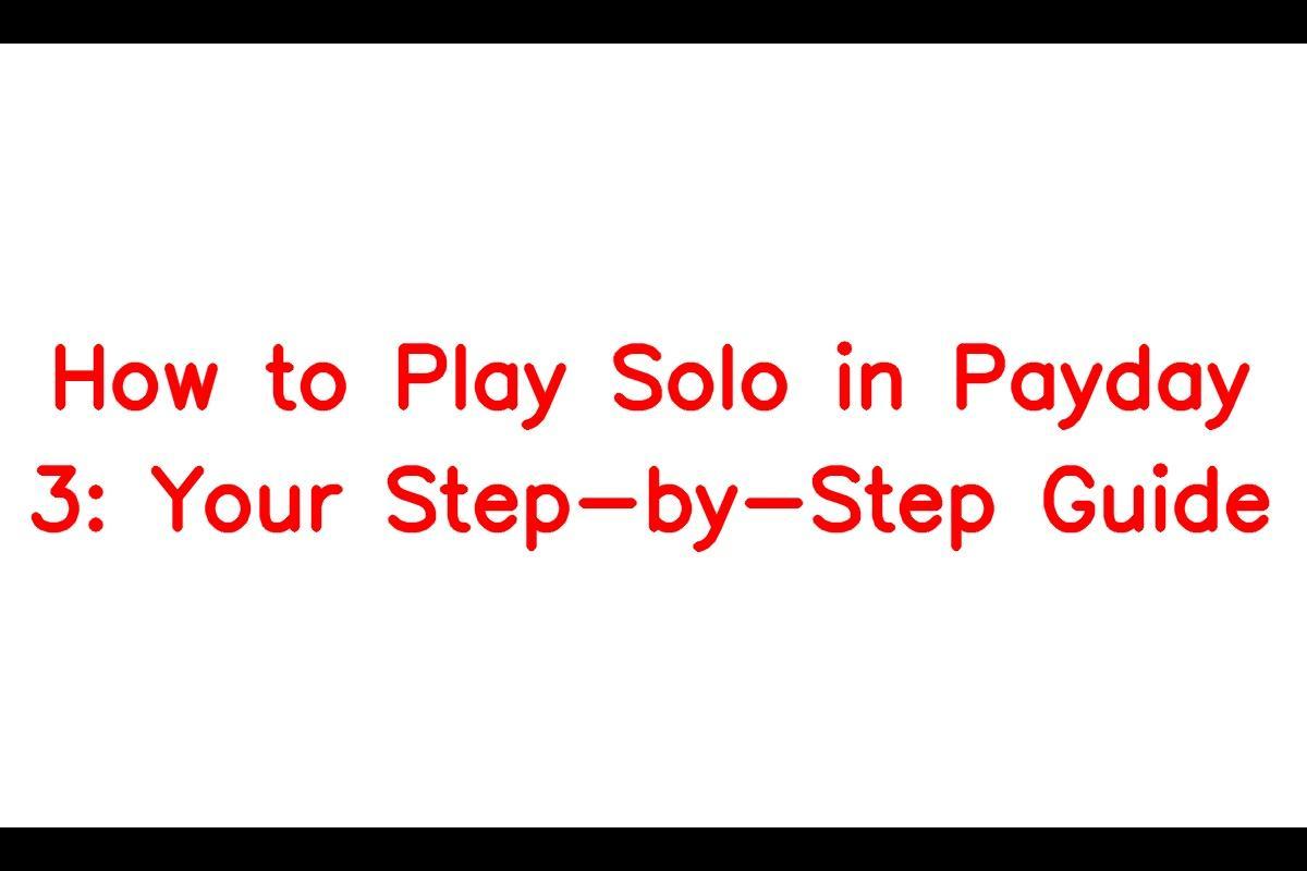 Payday 3: How to Play Solo