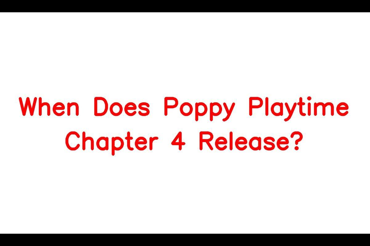 POPPY PLAYTIME CHAPTER 4 (2023) 
