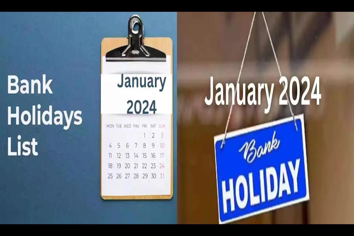 Bank Holidays In January 2024 Banks To Remain Closed For 16 Days