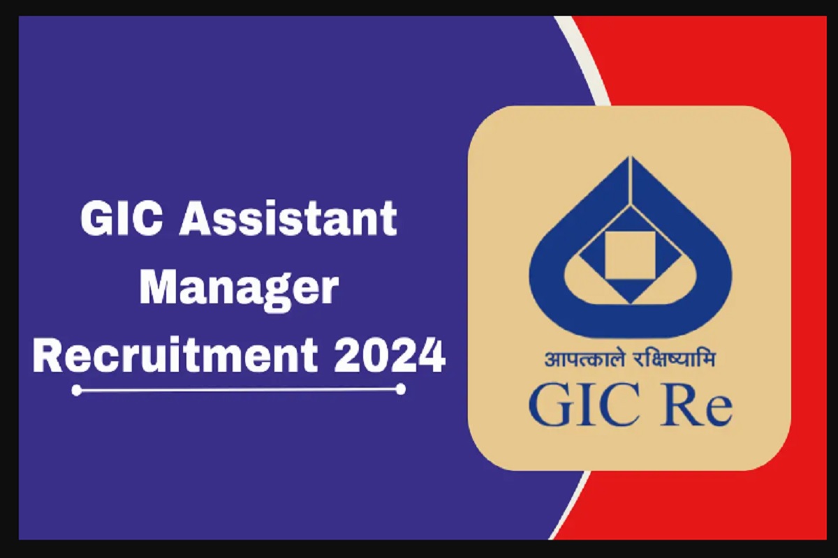 GIC Assistant Manager Recruitment 2024: नोटीफिकेसन जारी, जल्दी भरें फॉर्म