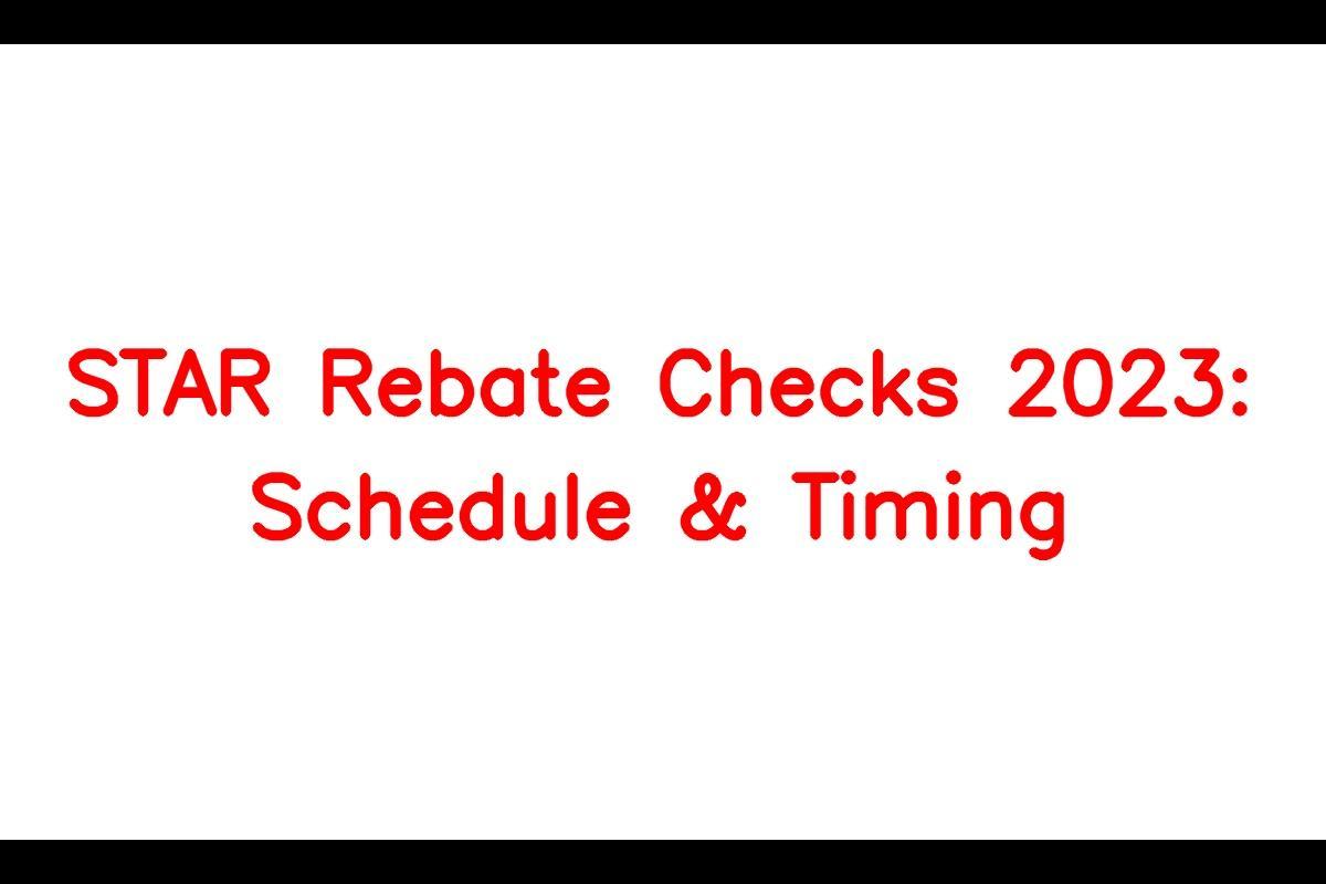 STAR Rebate Checks 2023 Delivery Schedule & Timing SarkariResult