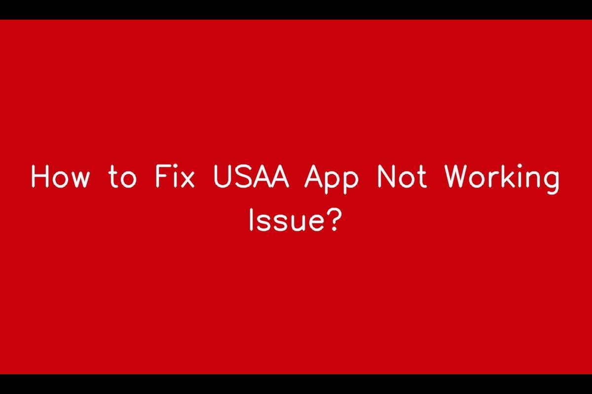 How to Fix USAA App Not Working Issue? SarkariResult SarkariResult