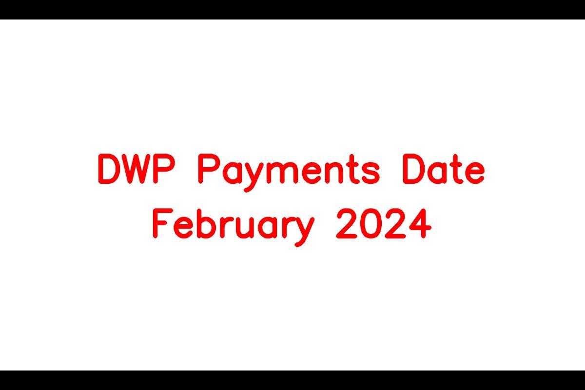 DWP Payments Date February 2024 Eligibility Criteria, Benefits, Amount