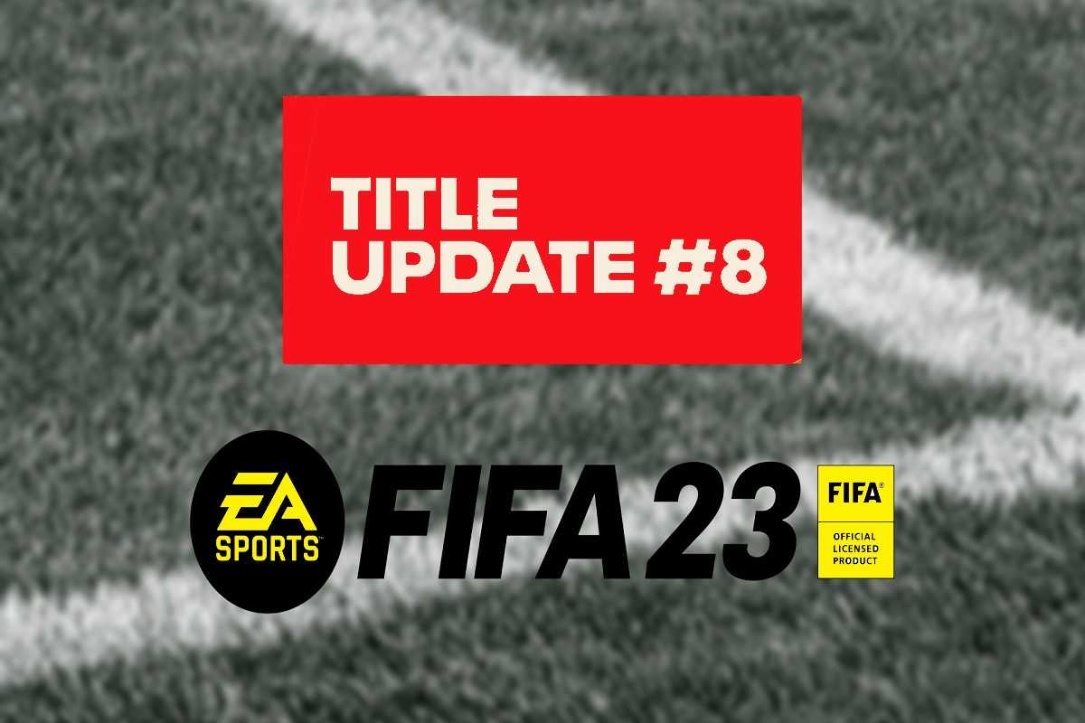 FIFA 23 Video Game Title Update 8 Patch Notes, Bug Fixes, Release Date, and More