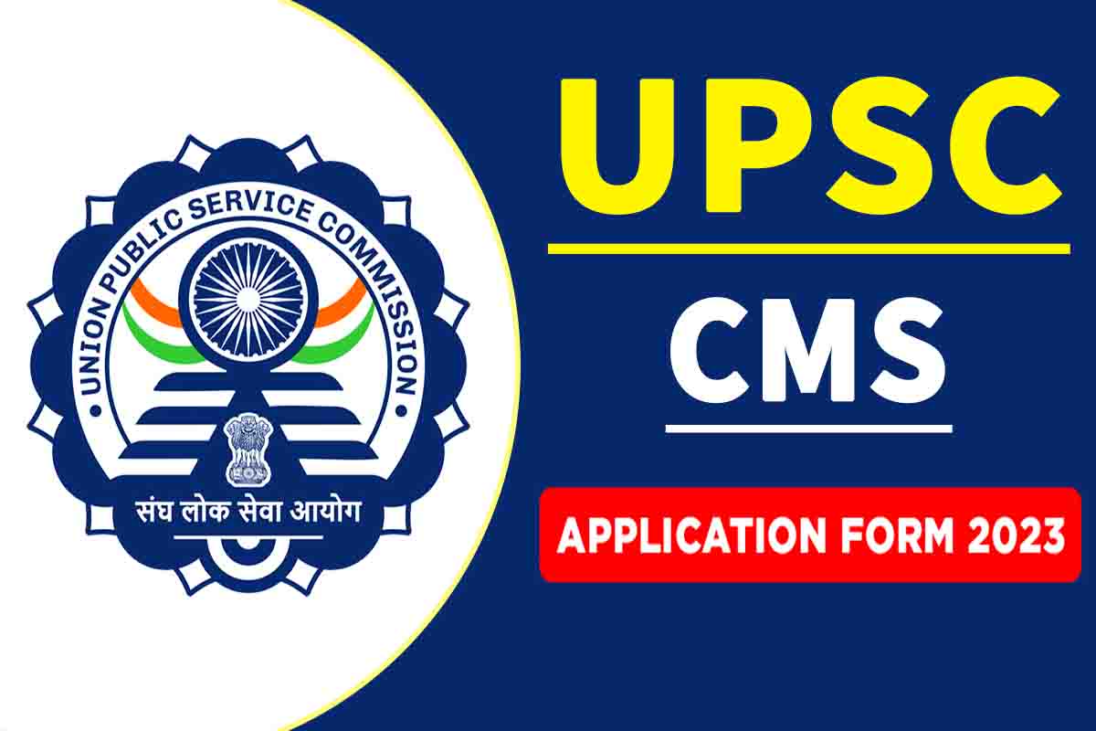 UPSC CMS Application Form 2023