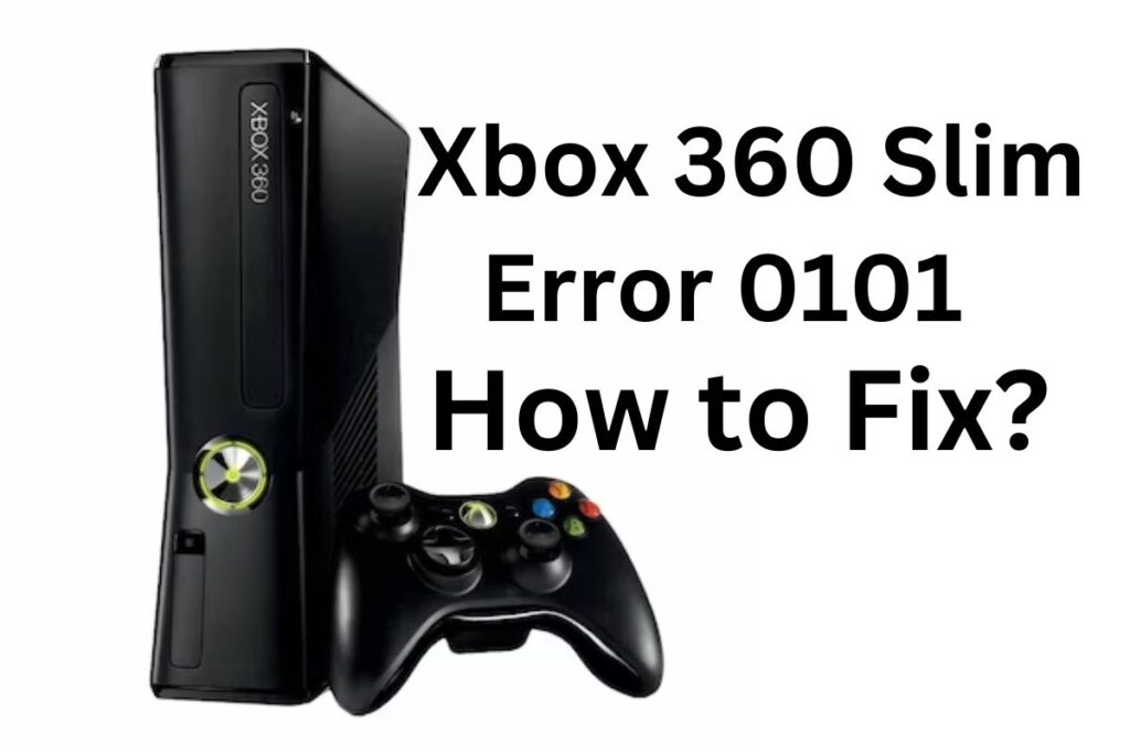 Error 0101 Xbox 360 Slim, How to Fix Xbox 360 Slim Error 0101?