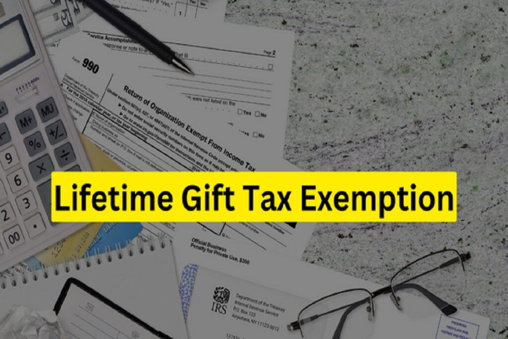 Lifetime Gift Tax Exemption 2023: All you need to know about it is here!