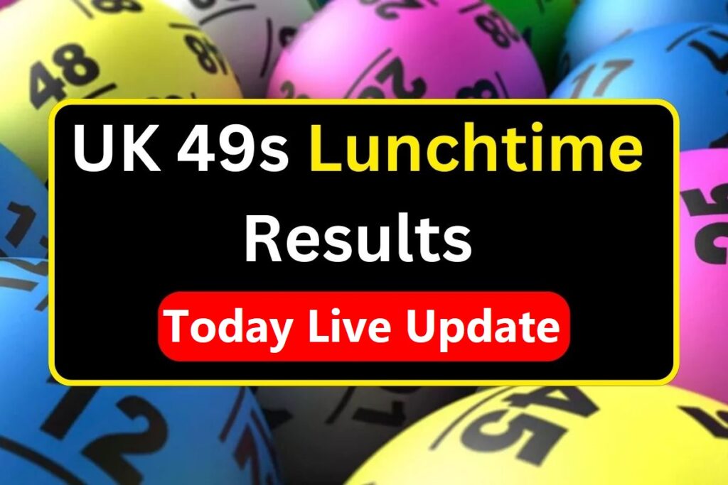 UK 49s Lunchtime Results (21 August 2023) Today Winning Numbers List Live Updated