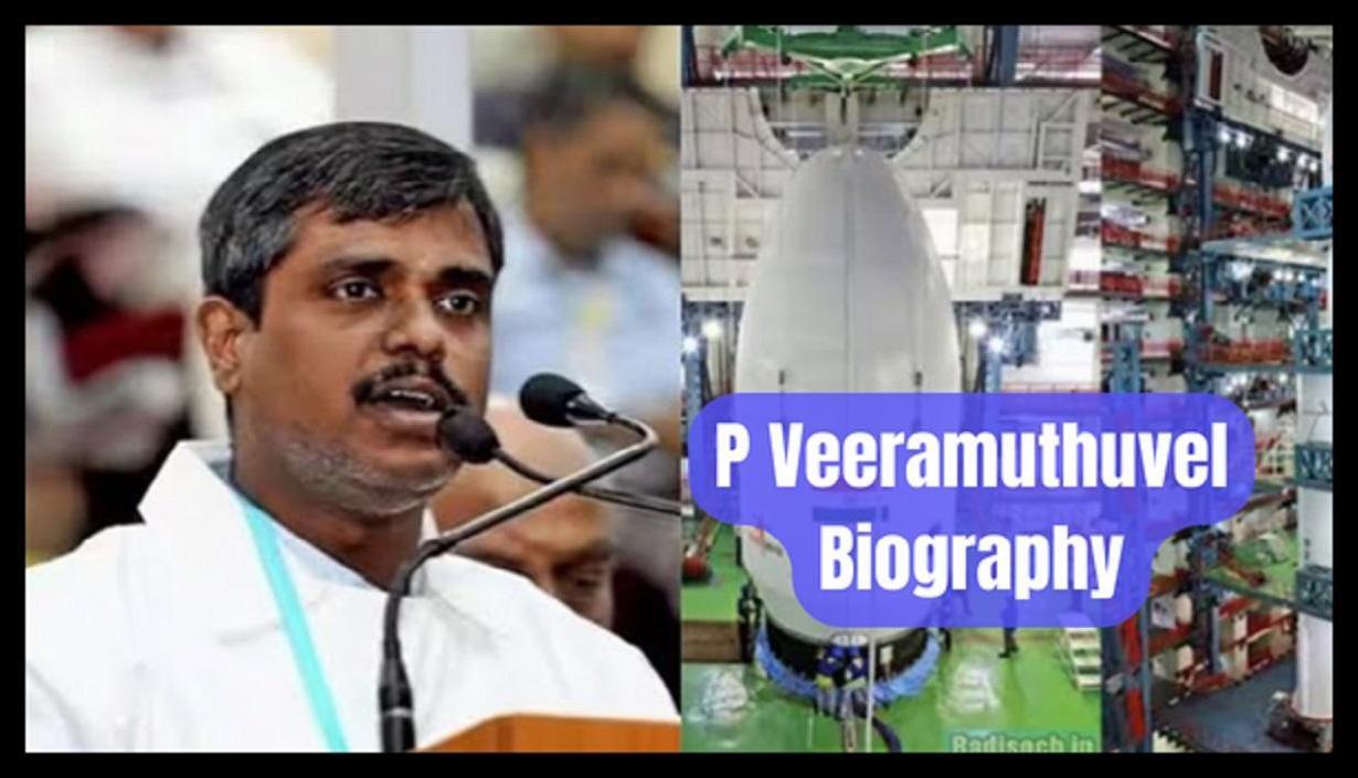 P Veeramuthuvel: Biography, Achievements, and Contribution to the Chandrayaan Project