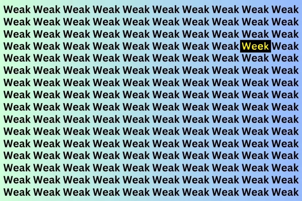 Only 1% People Can Spot The Word 'Week' among Weak within 5 Secs in this Optical Illusion Challenge…