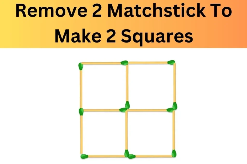 Optical Illusion: Can You Make 2 Squares By Removing 2 Matchsticks in Image