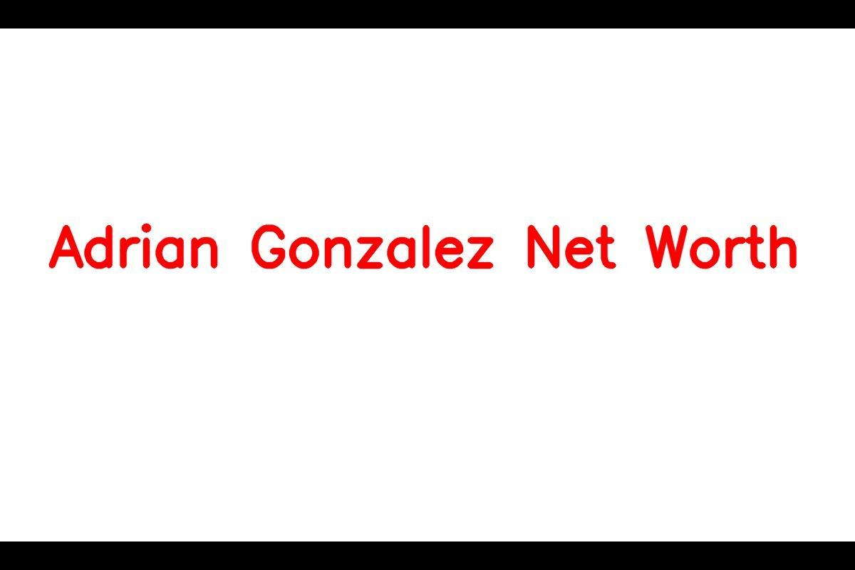 Adrian Gonzalez Contract Extension Talks Die: How Much Is He Really Worth?, News, Scores, Highlights, Stats, and Rumors