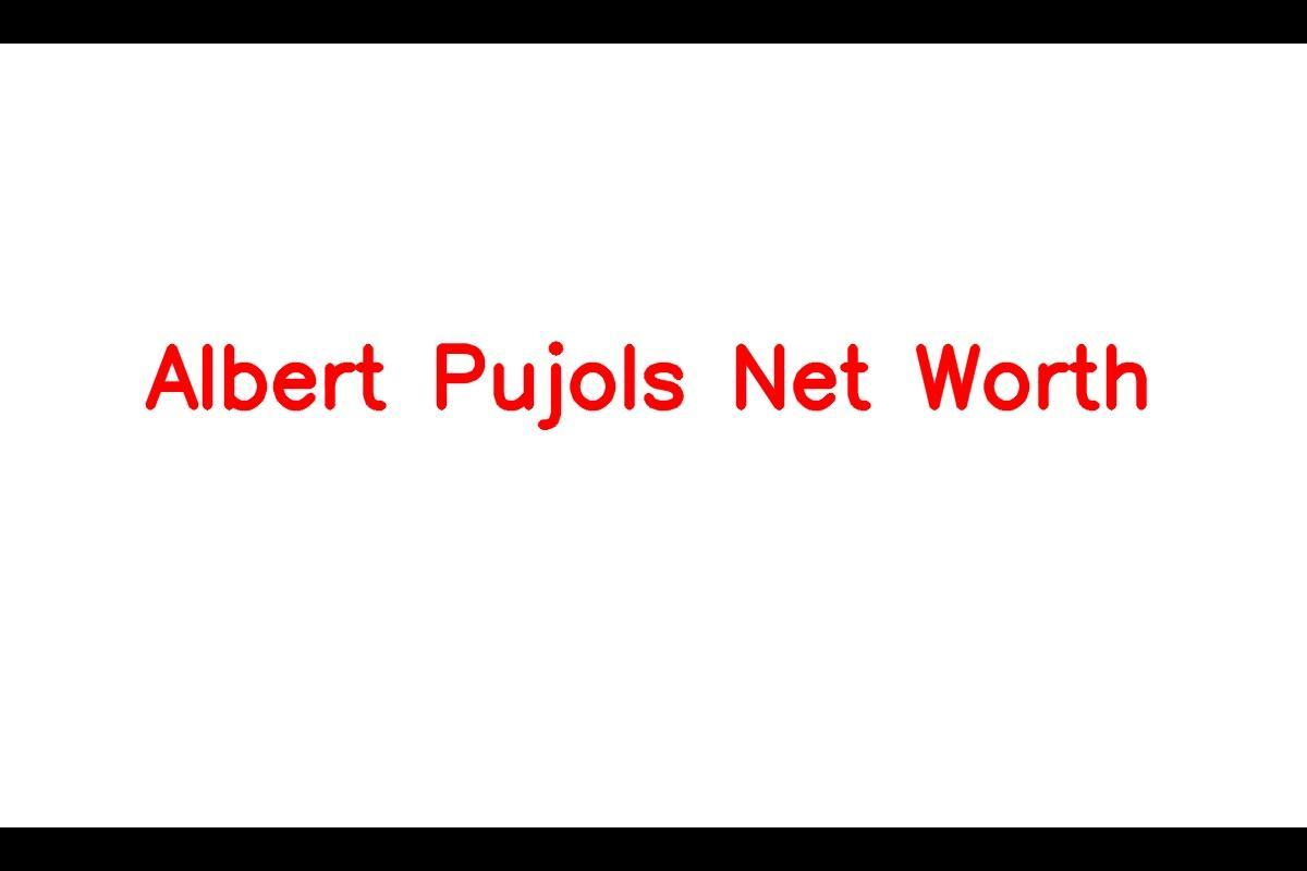 Albert Pujols Net Worth: Details About Baseball, Salary, Age, Gf, Career -  SarkariResult