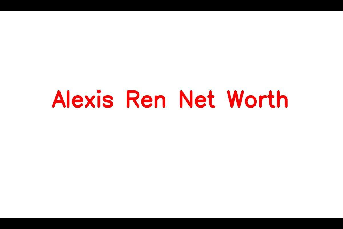 Alexis Ren Net Worth: Details About Age, Career, Income, Salary, Bf ...