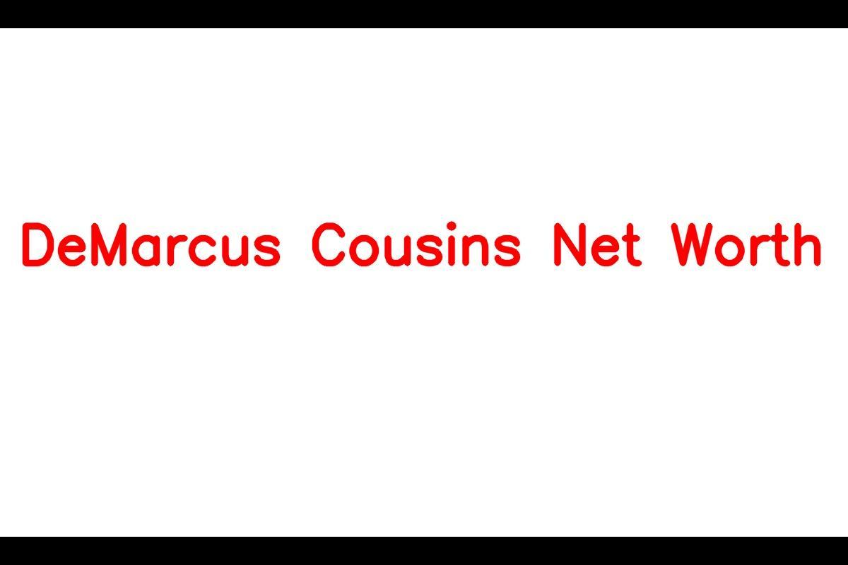 DeMarcus Cousins Net Worth