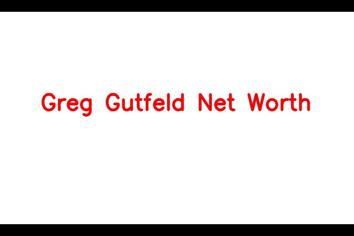 Greg Gutfeld: A Multifaceted Career, Financial Success, and Personal Life
