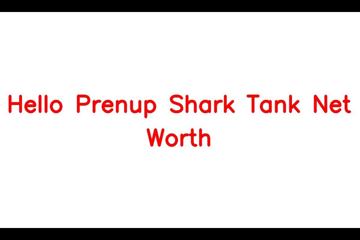 Hello Prenup Shark Tank Net Worth: Details About Founder, Revenue ...