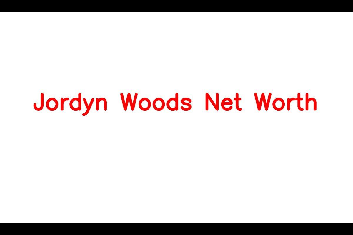 jordyn woods net worth