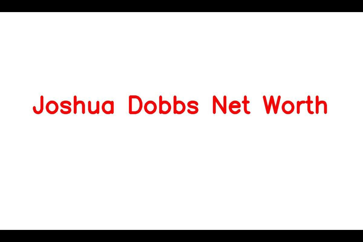 What is Josh Dobbs Worth On the Open Market?