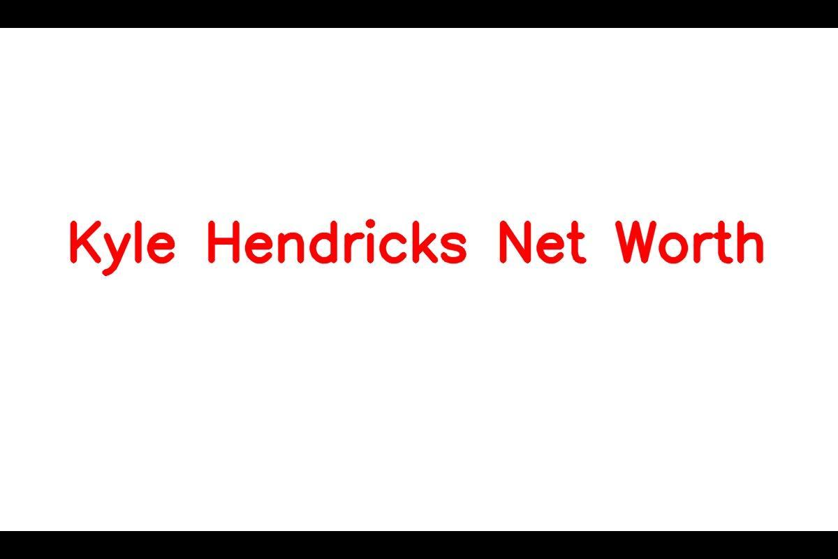 Kyle Hendricks Net Worth: Details About Baseball, Career, Gf, Age
