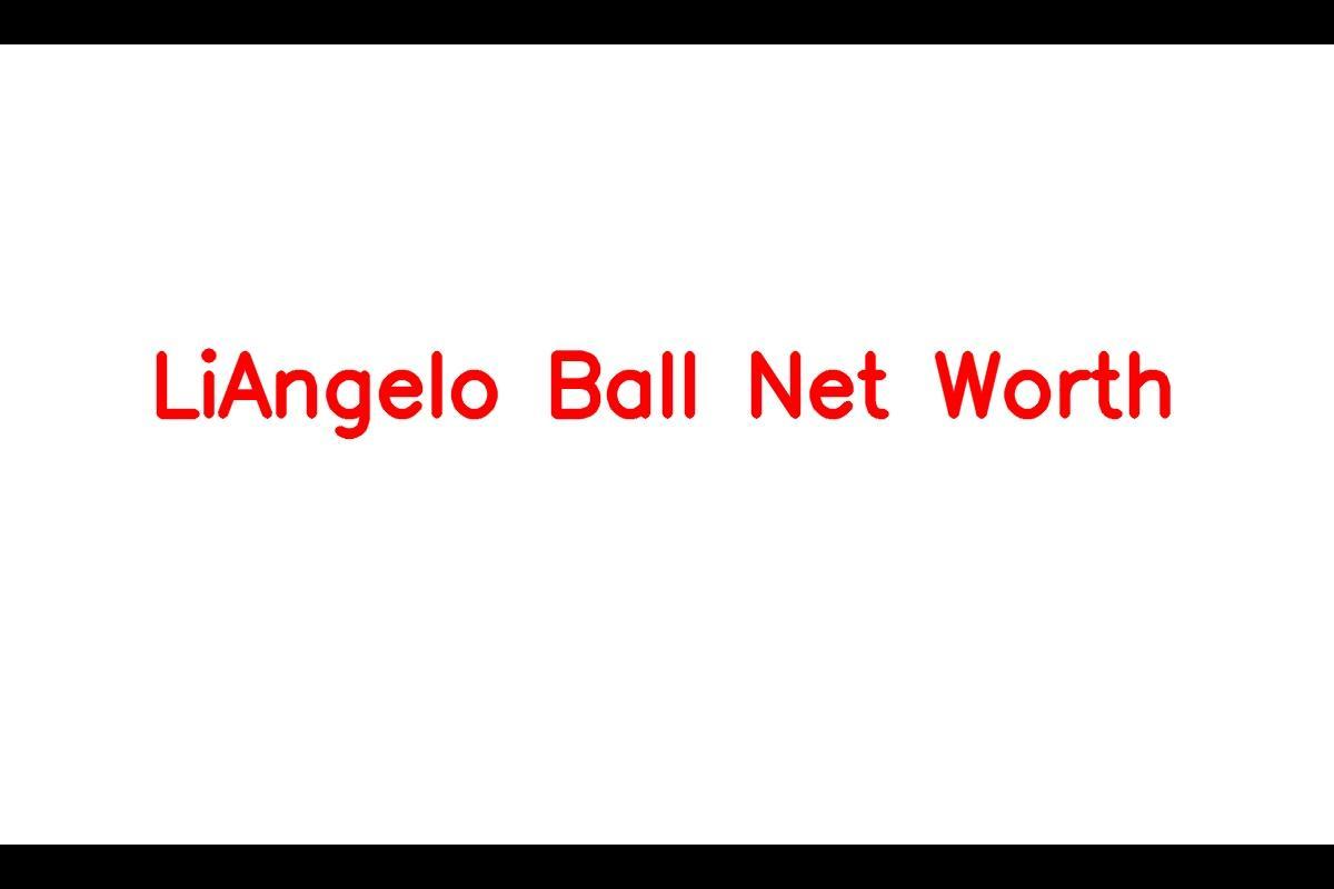 LiAngelo Ball's Net Worth