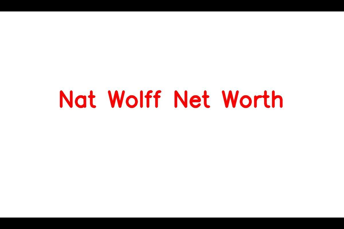 Nat Wolff - Actor and Musician