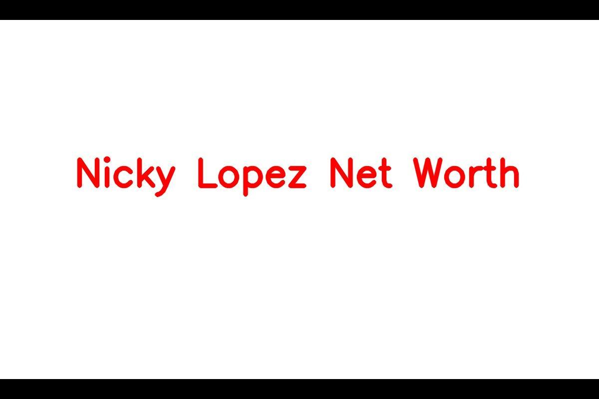 Nicky Lopez Net Worth: Details About Injury, Contract, Wbc, Trade, Wife -  SarkariResult