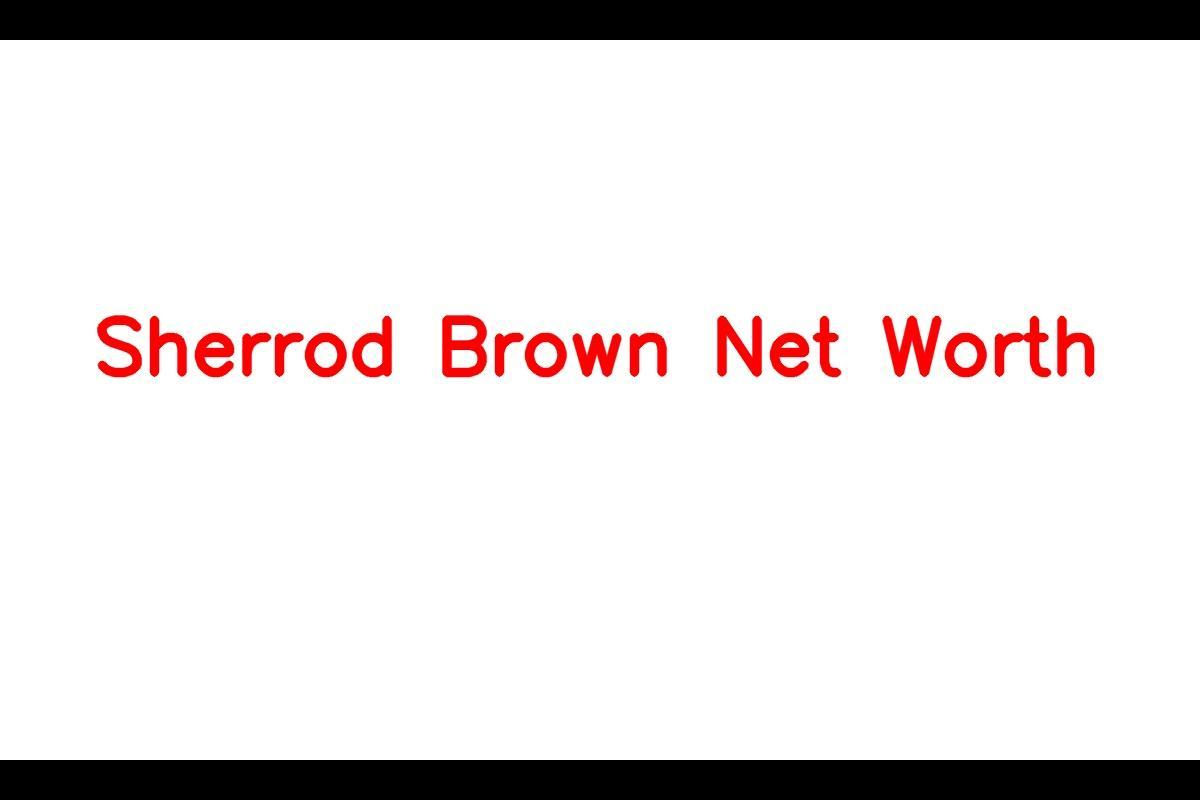 Sherrod Brown Net Worth 2023: A Look at the Political Career, Income, and Age