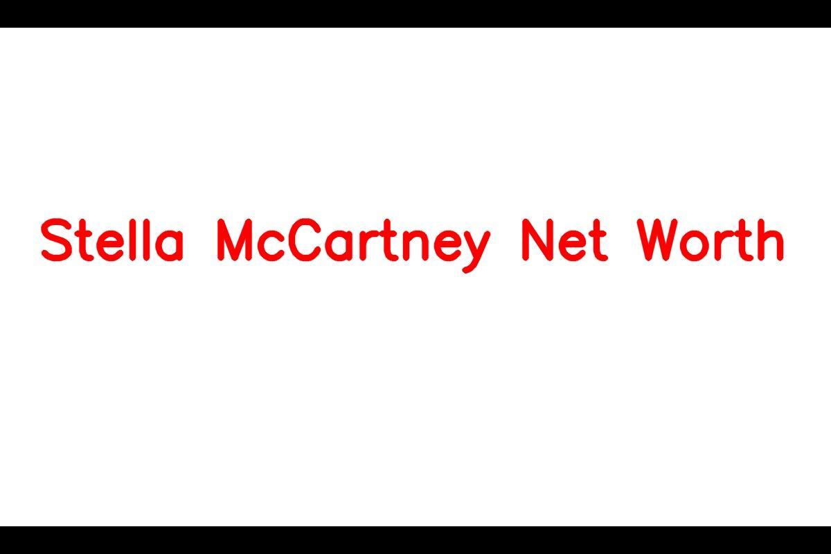 Stella McCartney's Biography, Age, Wiki, Parents, Net Worth, Fashion  Designer, Height, Weight