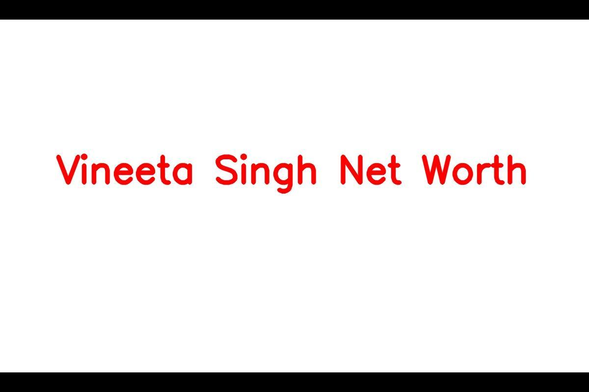 Vineeta Singh: A Successful Entrepreneur with a Net Worth of $9 Million