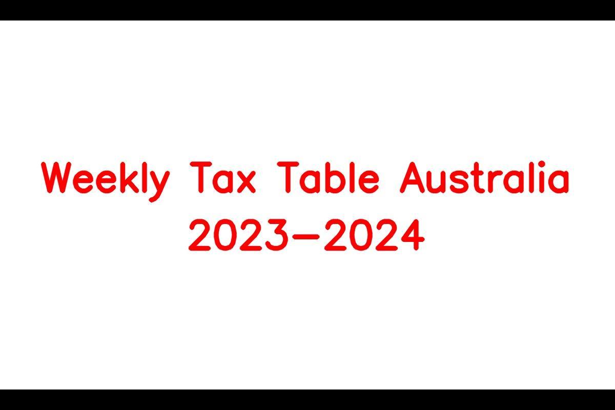 Weekly Tax Table Australia 2023 2024