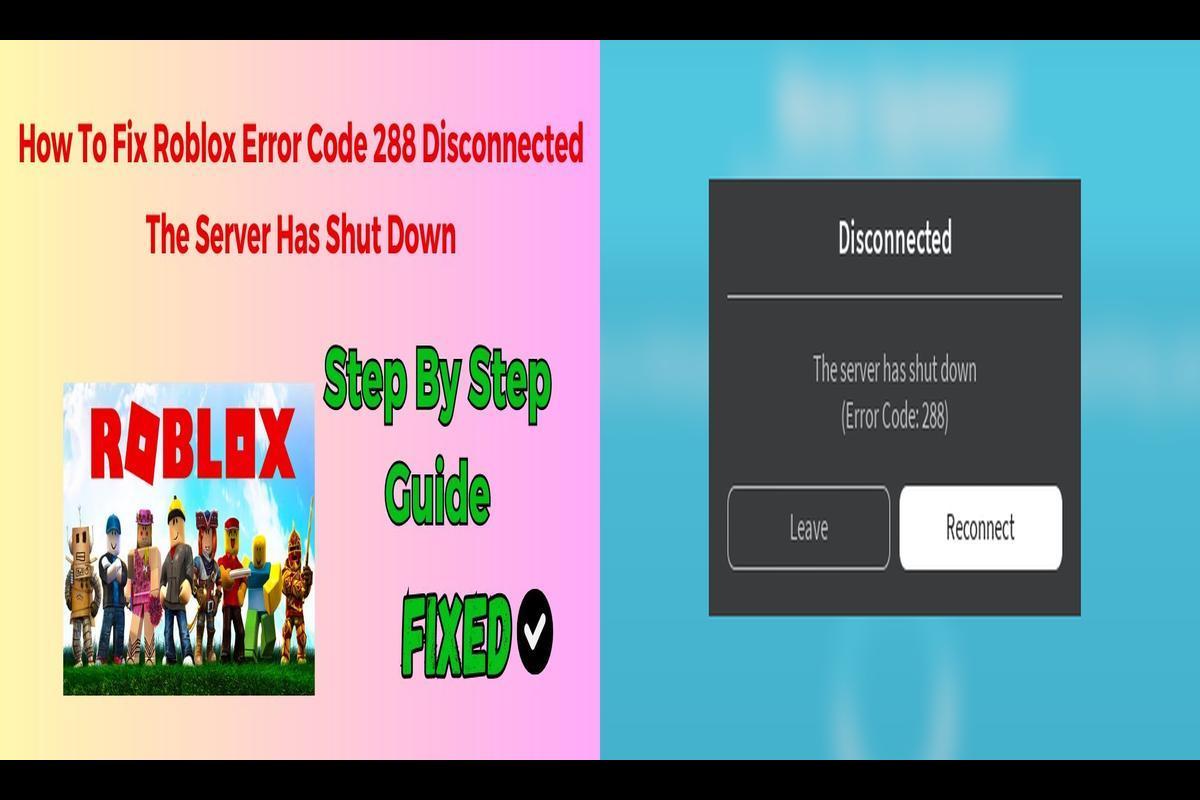 Roblox Error Code 288: How to Fix the Disconnected Server Issue