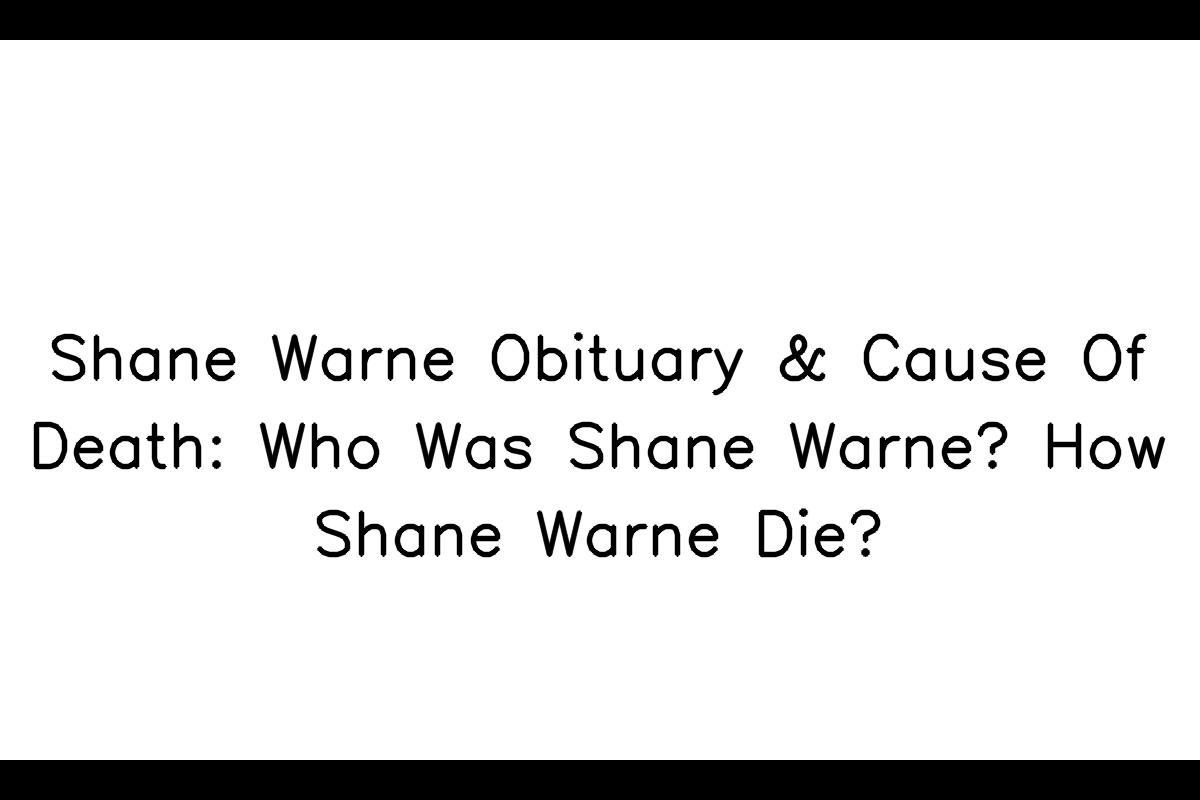 Shane Warne: Remembering a Cricket Legend