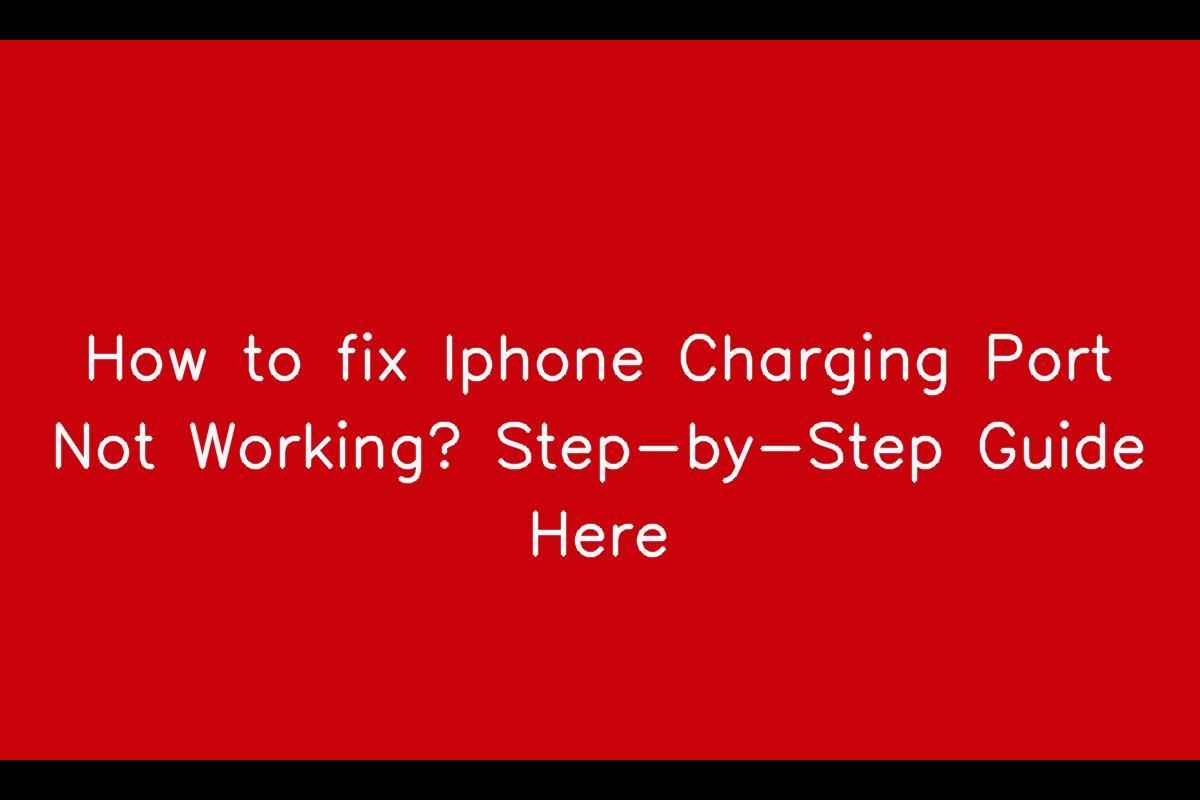 How to Repair a Faulty iPhone Charging Port