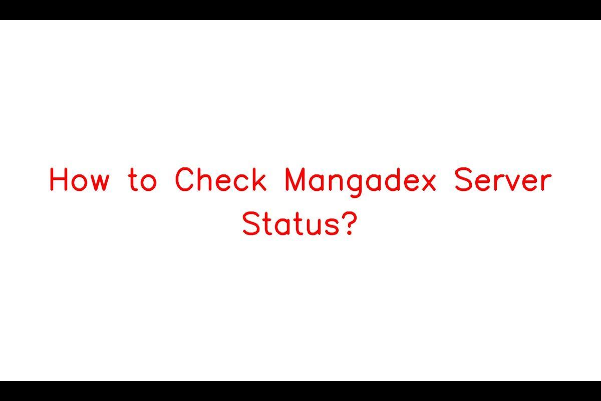 Is MangaDex Experiencing Downtime?