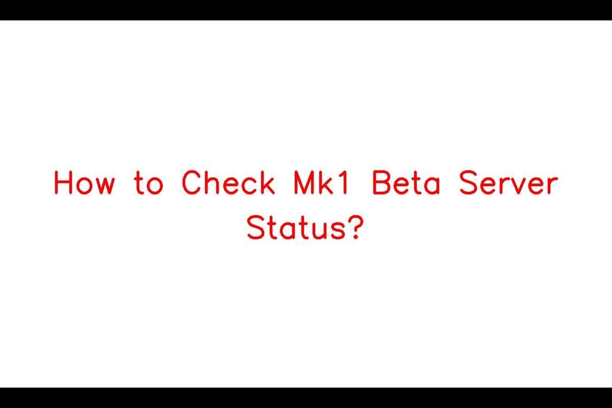 Mortal Kombat 1 Beta Server Status