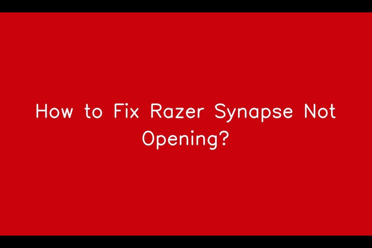 Razer Synapse Not Working: Troubleshooting Solutions